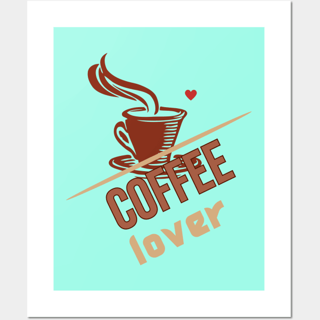 Coffee Lover Wall Art by Goodprints